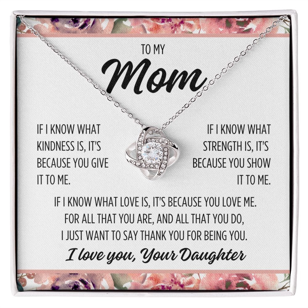 To Mom From Daughter "If I know..." Love Knot Necklace